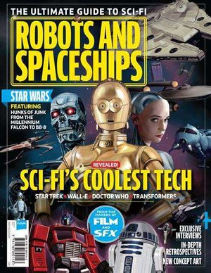 Sciencemagazine Robots Magazines Direct | The Ultimate Guide to Sci-Fi: Robots & Spaceships