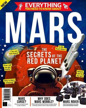 Everything You Need to Know About... Mars Cover