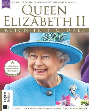 Queen Elizabeth II Reign in Pictures (2nd Edition) Cover