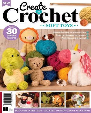 Create With Crochet: Soft Toys (6th Edition) Cover