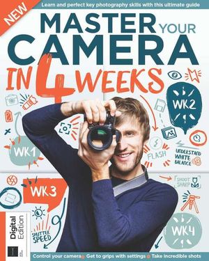 Master Your Camera In 4 Weeks (5th Edition) Cover