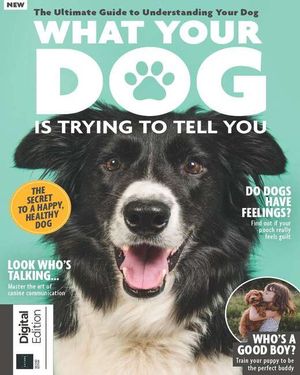What Your Dog is Trying To Tell You (2nd Edition) Cover