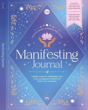 Manifestation: The Most Important Journal of Your Life Cover