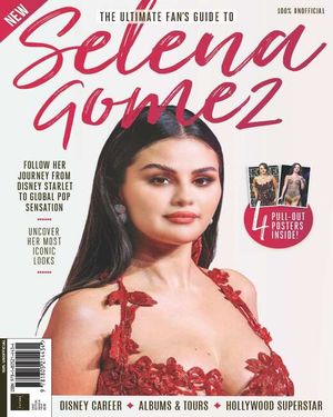 Ultimate Fan's Guide To Selena Gomez Cover