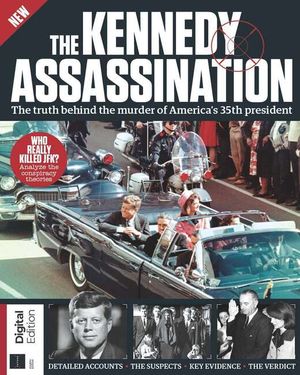 Kennedy Assassination: The True Story (4th Edition) Cover