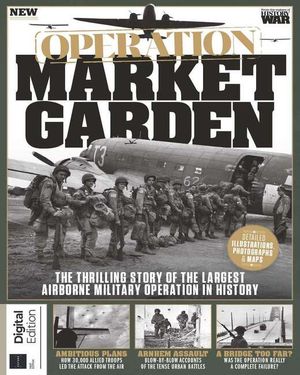 History of War: Operation Market Garden Cover