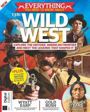 Everything You Need To Know About The Wild West (2nd Edition) Cover