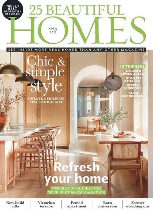 25 Beautiful Homes April 2025 Issue 308 Cover